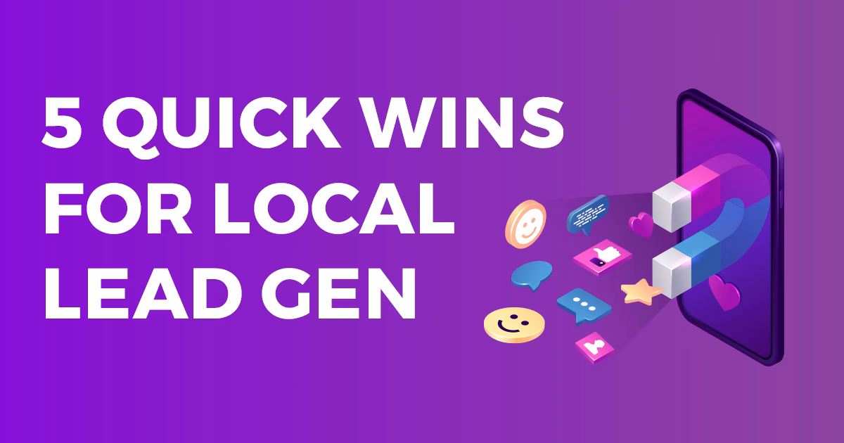 5 quick wins for local lead gen hero banner